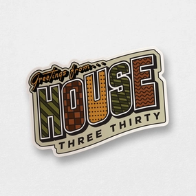 Greetings from House Three Thirty Sticker (Neutral)